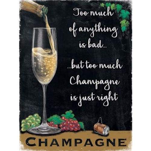 Metal Sign Small - too much champagne